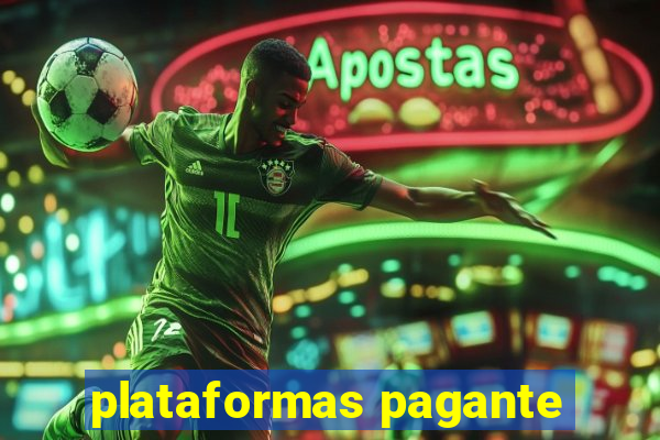 plataformas pagante